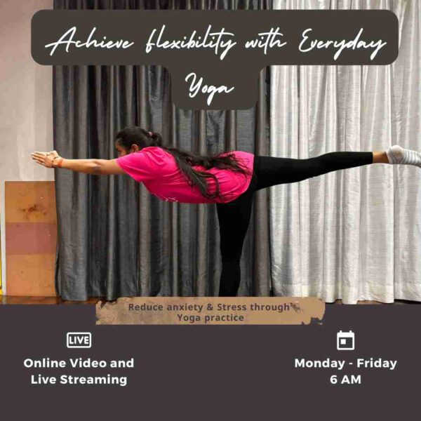 Achieve Flexibility with Everyday Yoga