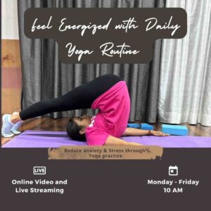 Feel Energized with Daily Yoga Routine