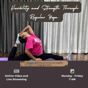 Flexibility and Strength Through Regular Yoga