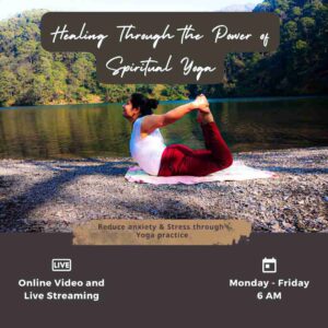 Healing Through the Power of Spiritual Yoga